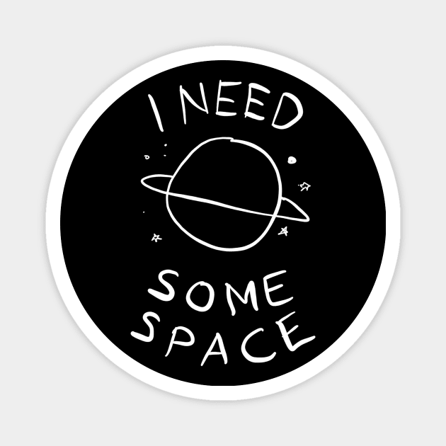 I Need Some Space Magnet by VintageArtwork